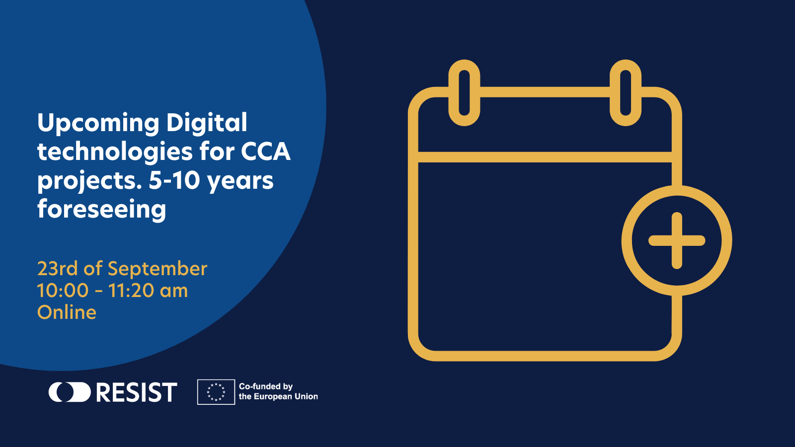 Upcoming Digital technologies for CCA projects. 5-10 years foreseeing